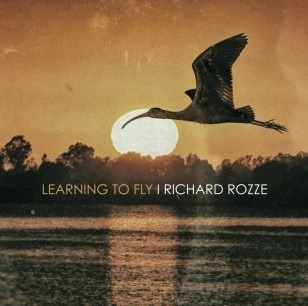Richard Rozze - Learning to Fly
