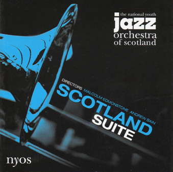 National Youth Jazz Orchestra of Scotland - Scotland Suite