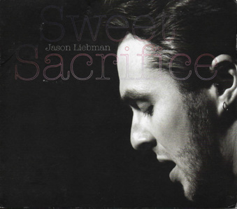 Jason Liebman, Sweet Sacrifice